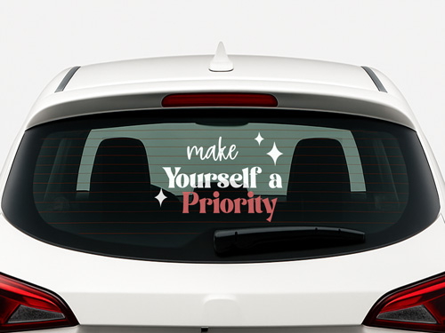 Car window letter decal with the message Make Yourself a Priority.